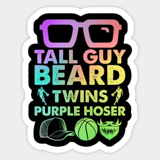 Perfect present for kids Tall Guy Beard Twins Purple Hoser Sticker